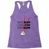 win some, lose some, dim sum Racerback Tank