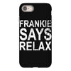 Frankie Says Relax iPhone 8