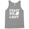 crazy bird lady Tank Top
