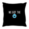 we got the power 3 Throw Pillow