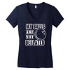 my balls are not deflated Women's V-Neck T-Shirt