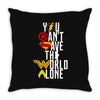 you can't save the world alone Throw Pillow