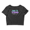 she is strong Crop Top