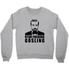 ryan fucking gosling Crewneck Sweatshirt