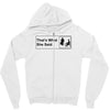 that's what she said Zipper Hoodie