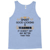 smart good looking teacher profession Tank Top