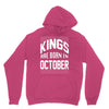 kings are born in october Unisex Hoodie