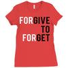 Forgive to Forget Ladies Fitted T-Shirt
