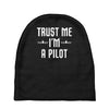trust me i'm a pilot aviation Baby Beanies