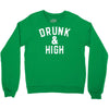 Drunk And High Crewneck Sweatshirt