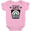 watch me lift watch me weigh weigh Baby Onesie