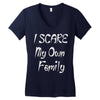 i scare my own family Women's V-Neck T-Shirt