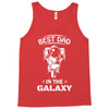 Best Dad in The Galaxy Tank Top