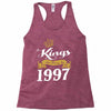 kings are born in 1997 Racerback Tank