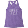breath in the ocean Racerback Tank