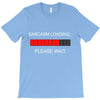 sarcasm loading T-Shirt