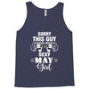 sorry this guy is already taken by a super sexy  may girl Tank Top