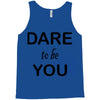 dare to be you Tank Top