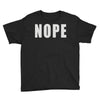 nope (2) Youth Tee