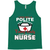 I Was One A Polite Well Mannered Young Lady And Then I Became A Nurse Tank Top