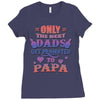 only the best dads get promoted to papa Ladies Fitted T-Shirt
