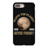 pluto the planet never forget iPhone 8 Plus
