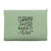 i'm dreaming of a white christmas but if the white runs out i'll drin Accessory Pouches