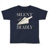 silent but deadly blow Toddler T-shirt