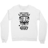 Life After Death Mess With My Baby Crewneck Sweatshirt