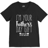 I'm Your Father's Day Gift Mom Says You're Welcome V-Neck Tee