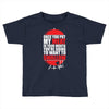 once you put my meat in your mouth Toddler T-shirt