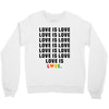 Love Is Love Crewneck Sweatshirt