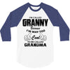 I&rsquo;m Called Granny Because I&rsquo;m Way Too Cool To Be Called Grandma 3/4 Sleeve Shirt