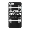 hakuna masquata iPhone 7 Case