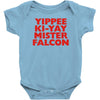 yippee ki yay mister falcon Baby Bodysuit