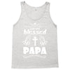 I Am One Blessed Papa Tank Top