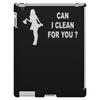 can i clean for you iPad 3 and 4 Case