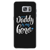 Daddy is my Hero Baby Boy Samsung Galaxy S7