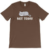 Cat Says Not Today T-Shirt