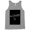 no design fashion Tank Top