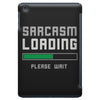 sarcasm loading funny joke iPad Mini