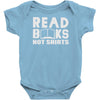 read books not shirts Baby Onesie