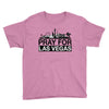 Pray for Las Vegas Youth Tee