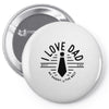 i love dad Pin-back button
