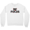 Be Focus Crewneck Sweatshirt
