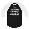 just need to go running 3/4 Sleeve Shirt