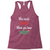 who need santa when you have daddy Racerback Tank