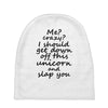 Me? Crazy? I should get down off this unicorn and slap you Baby Beanies