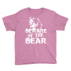 Beware Of The Bear Youth Tee