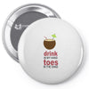 drink in my hand Pin-back button